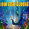1010 Fish Blocks*