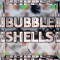 Bubble Shells