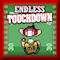 Endless Touch Down