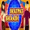 Jhatpat Shaadi