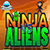 Ninja VS Aliens