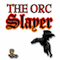 The Orc Slayer