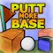 Putt More Base