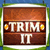 Trim It *