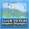 Dolphin Olympics 2 [No Download fixed]