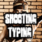 Shooting Typing